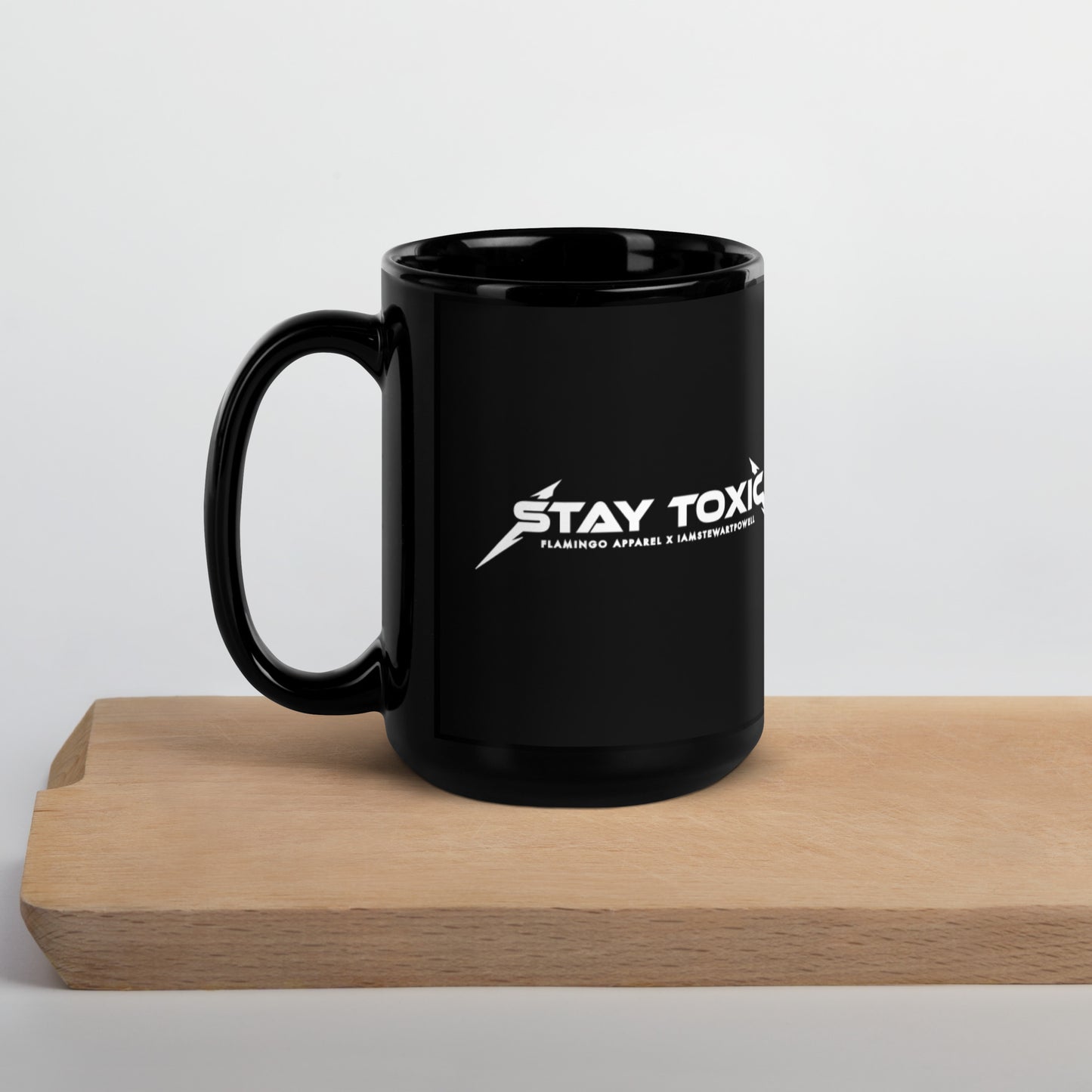 Stay Toxic - Black Glossy Coffee Mug