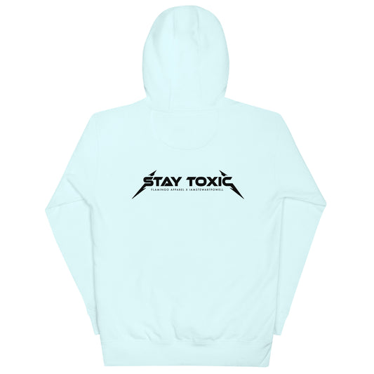 Stay Toxic - Hoodie