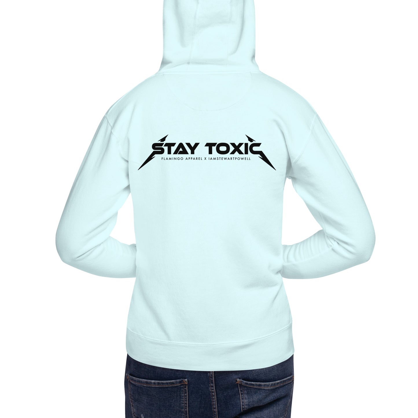 Stay Toxic - Hoodie