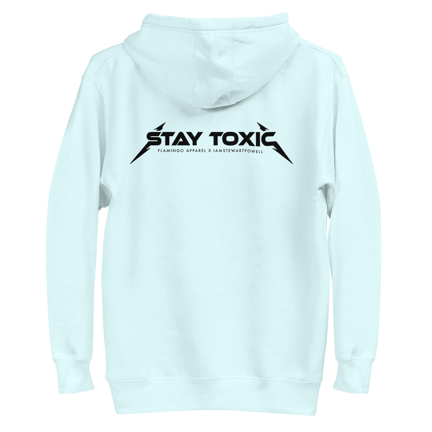 Stay Toxic - Hoodie